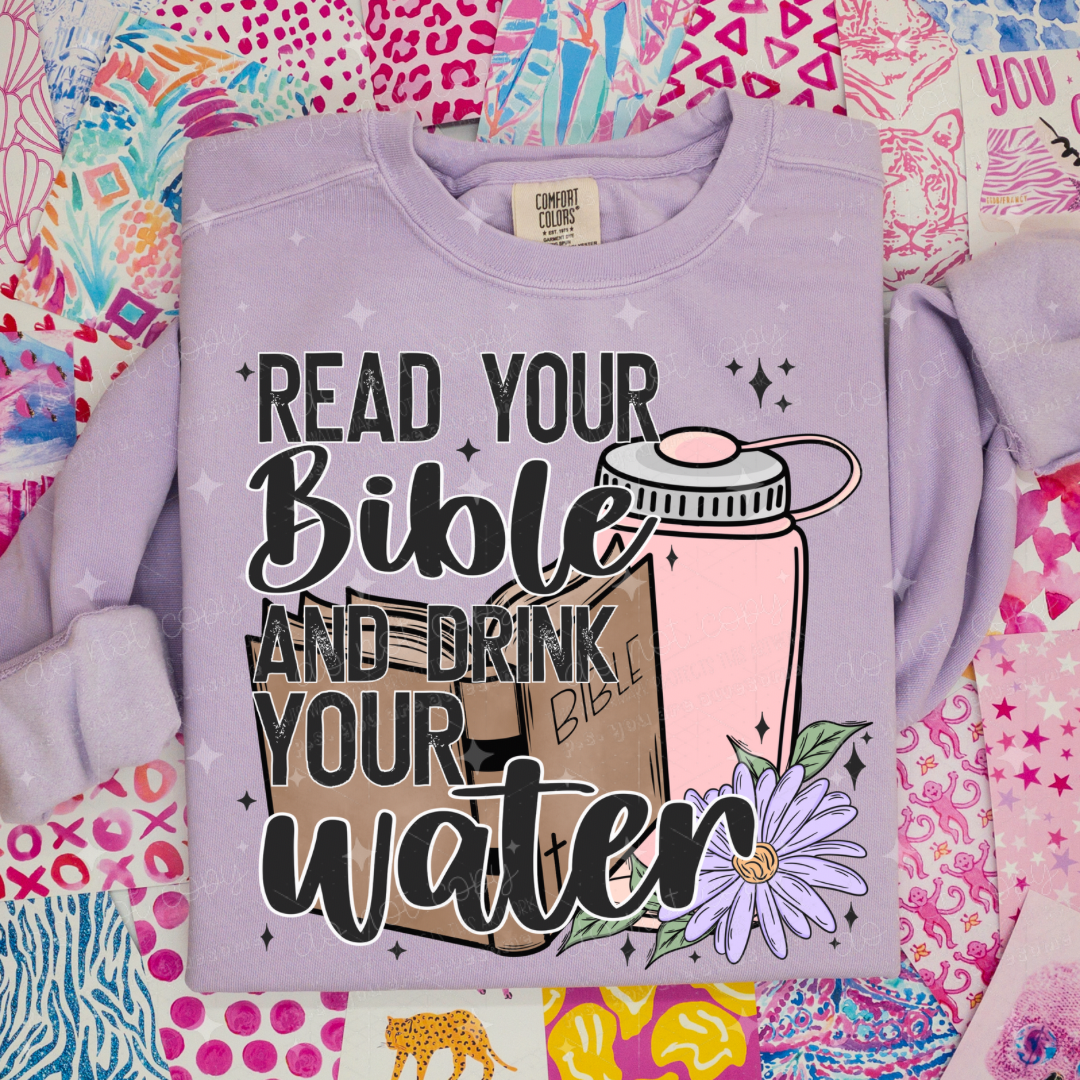 Read your bible and drink your water