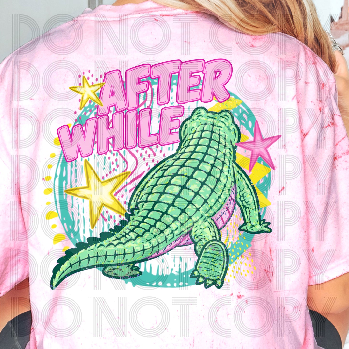 AFTER WHILE CROCODILE - DTF TRANSFER