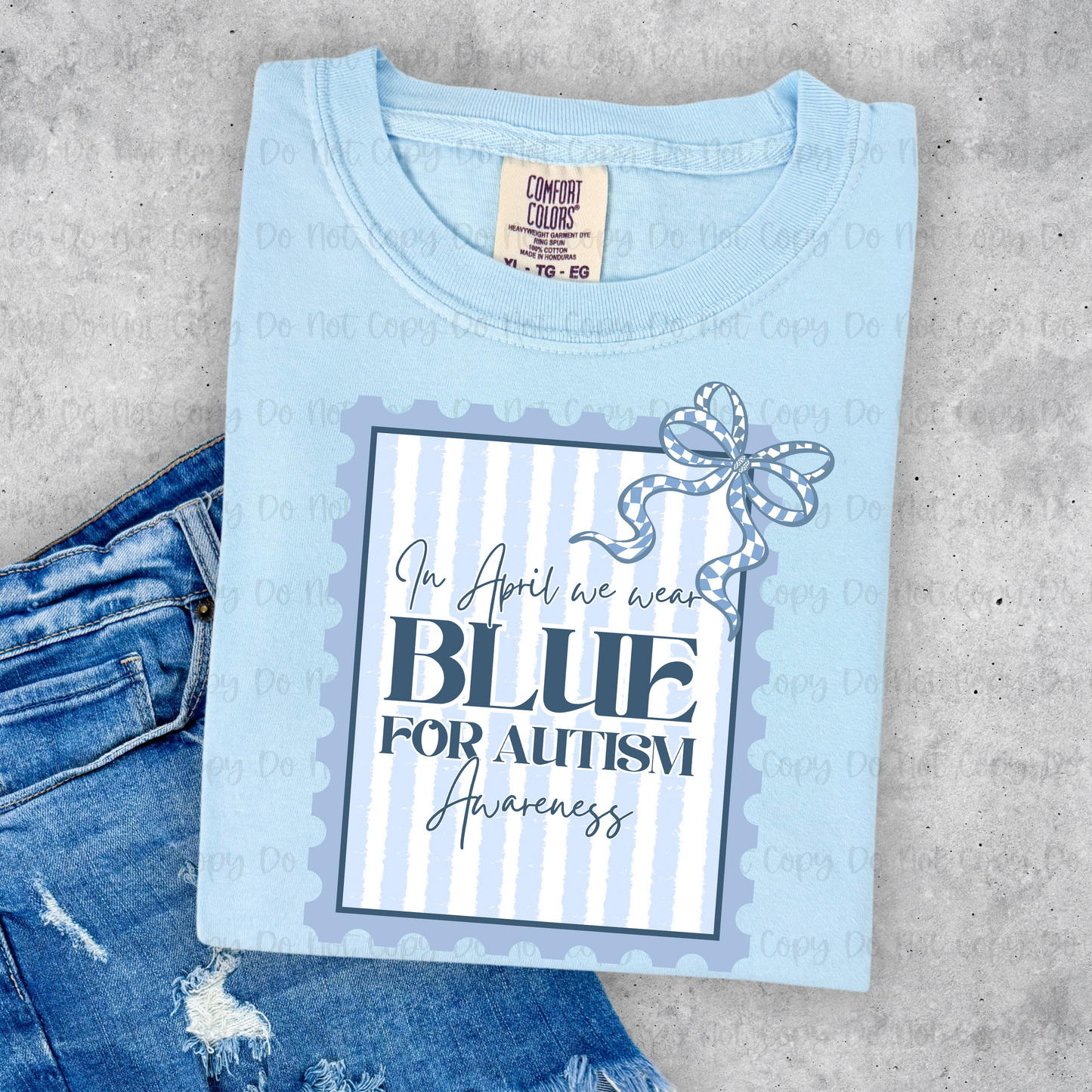 IN APRIL WE WEAR BLUE FOR AUTISM AWARENESS - DTF TRANSFER