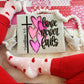 LOVE NEVER FAILS - DTF TRANSFER