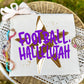 FOOTBALL HALLELUJAH - DTF TRANSFER