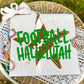 FOOTBALL HALLELUJAH - DTF TRANSFER