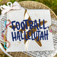 FOOTBALL HALLELUJAH - DTF TRANSFER