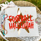 FOOTBALL HALLELUJAH - DTF TRANSFER