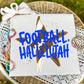 FOOTBALL HALLELUJAH - DTF TRANSFER