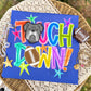 TOUCH DOWN MASCOTS - DTF TRANSFER