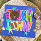 TOUCH DOWN MASCOTS - DTF TRANSFER
