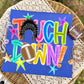 TOUCH DOWN MASCOTS - DTF TRANSFER
