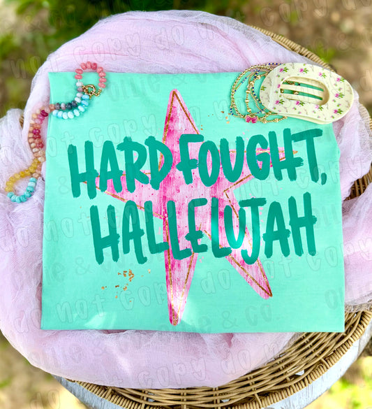 HARD FOUGHT HALLELUJAH - DTF TRANSFER