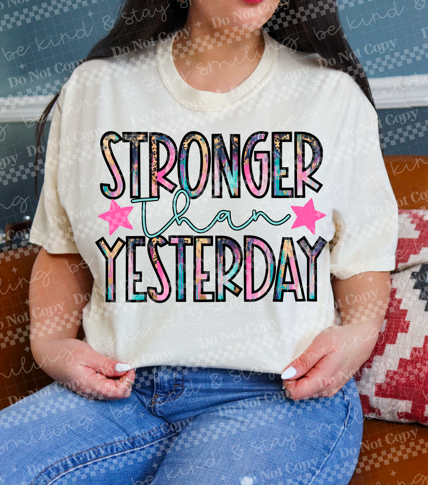 STRONGER THAN YESTERDAY - DTF TRANSFER