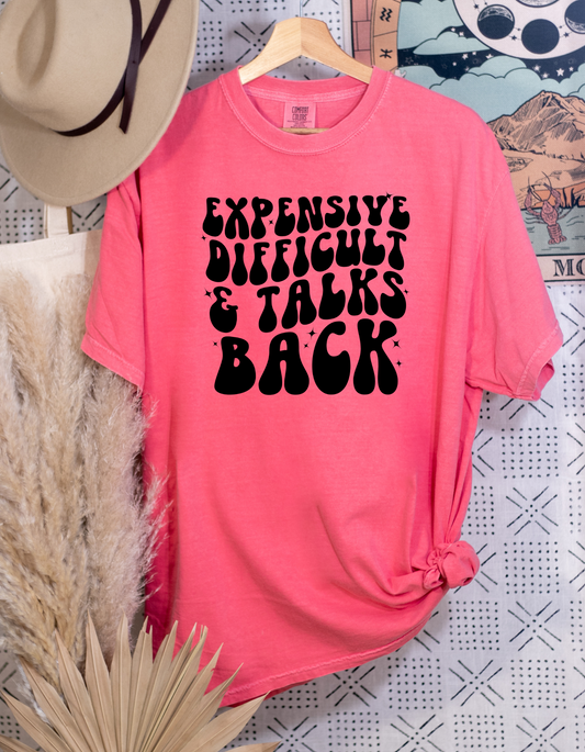 Expensive, Difficult, and talks back