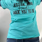 JUST BE WHO GOD MADE TO YOU TO BE - FRONT+BACK - COMPLETED TEE
