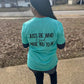 JUST BE WHO GOD MADE TO YOU TO BE - FRONT+BACK - COMPLETED TEE