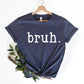 Bruh shirt